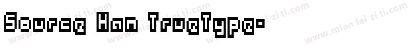 Source Han TrueType字体转换